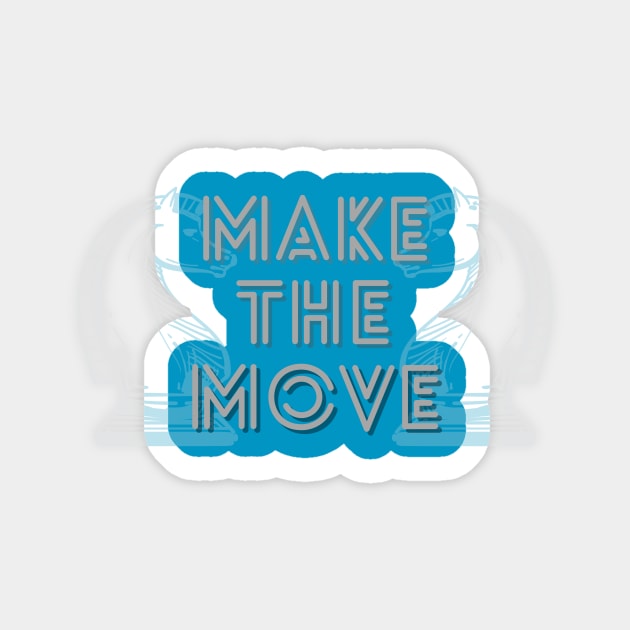 Make The Move Sticker by By Staks